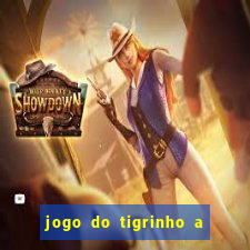 jogo do tigrinho a partir de r$ 5